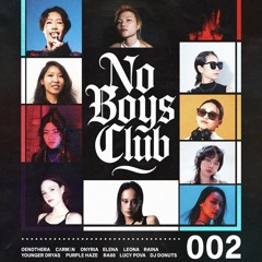 No Boys Club 2025 Jun 28th