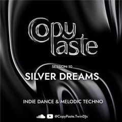 10 | "Silver Dreams" | INDIE DANCE & MELODIC TECHNO