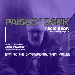 Paisley Dark Radio Show With John Paynter 08.01.22
