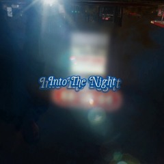 Into The Night