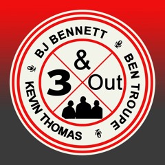 Three & Out 12 - 15 - 21