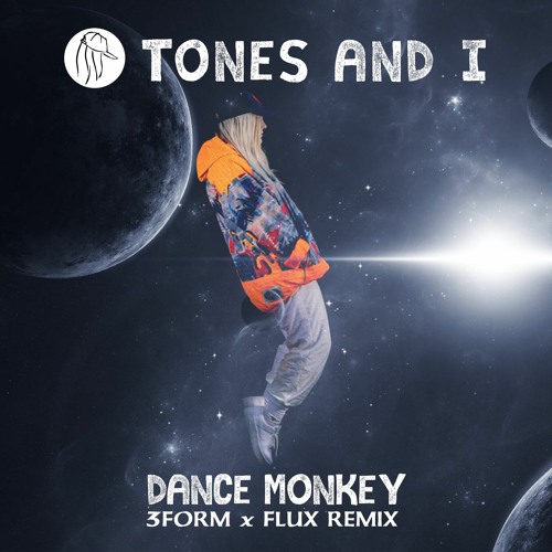 Stream Tones And I - Dance Monkey (3FORM & FLUX Remix) [Free Download] by  3FORM | Listen online for free on SoundCloud