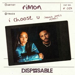 Rimon - I Choose U (Moody Jones Remix)