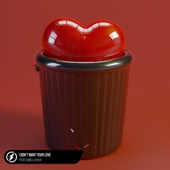 PHURS, Nomeli, Greegy - I Don’t Want Your Love