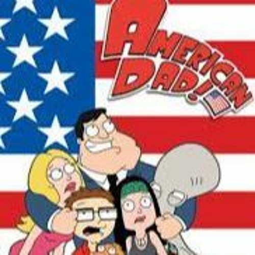 Stream American Dad by ethorox | Listen online for free on SoundCloud