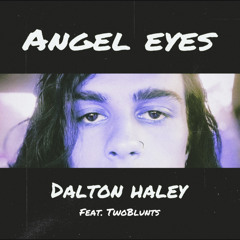 Angel Eyes (Feat. Twoblunts)