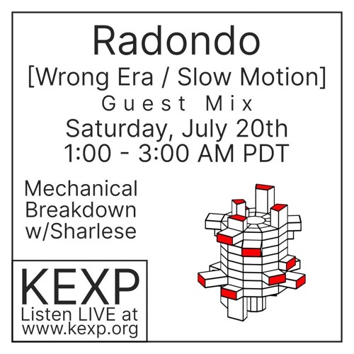 Radondo Guest Mix for Mechanical Breakdown on KEXP