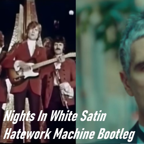 Nights In White Satin Hatework Machine Bootleg FREE DOWNLOAD