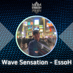 EssoH - Wave Sensation