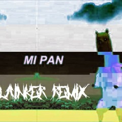 Mi Pan (LAINKER REMIX)