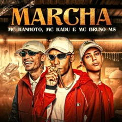MARCHA - MC Kanhoto, MC Kadu e MC Bruno MS (DJ Yuri Martins).mp3