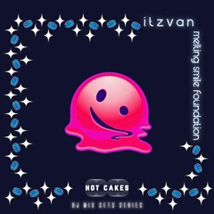 ITZVAN DJ - "Melting Smile Foundation" - Powered By #HotCakesMX