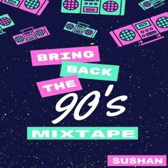 90's Mixtape Vol.2 - DJ Sushan
