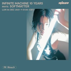 Infinite Machine 10 Years invite Softmatter - 06 Décembre 2021