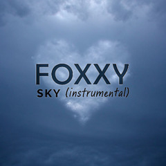 Foxxy - Sky (Instrumental)