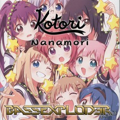 Kotori - Nanamori (BassExplod3r Remix)