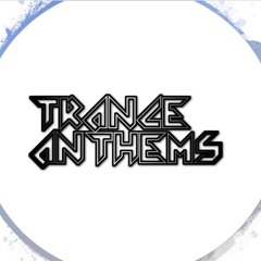 Trance Anthems