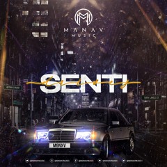 Senti Drives Vol. 1 || DJ Manav || IG:@ManavMusic