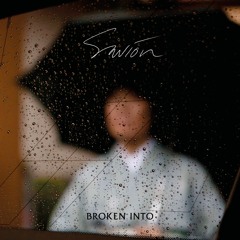 Savion - Broken Into