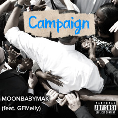 MOONBABYMAK - Campaign (ft. GFMelly)