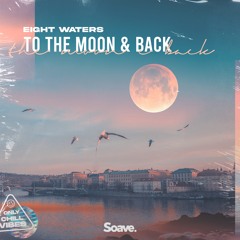 Eight Waters - To The Moon & Back