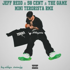 Jeff Redd & 50 Cent & The Game- MINI TERORISTA