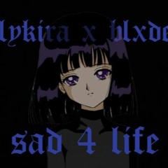 Sad 4 Life ft. Blxde. [prod. The Ushanka Boy]