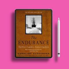The Endurance: Shackleton's Legendary Antarctic Expedition . Zero Expense [PDF]