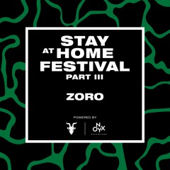 Zoro - Stay at Home Festival (Part III)