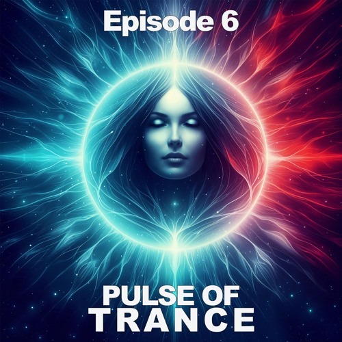 Pulse of Trance Episode 6