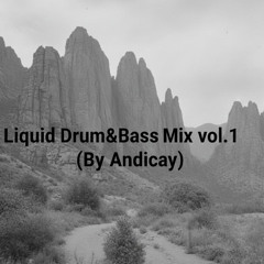 Liquid Drum&Bass Mix vol.1 (By Andicay)