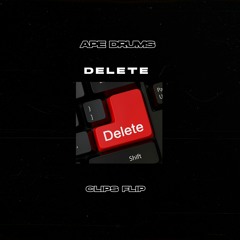 Ape Drums - Delete (Clips Flip)