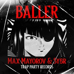 Max Mayorov & Sybr - Baller