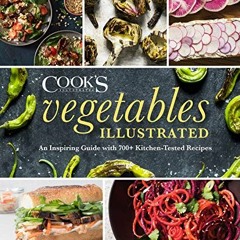 )$ Vegetables Illustrated, An Inspiring Guide with 700+ Kitchen-Tested Recipes )Digital$