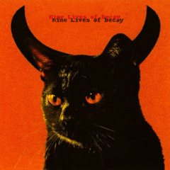Nine Lives of Decay