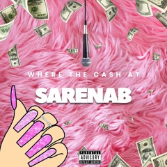 SarenaB - Where the Cash At