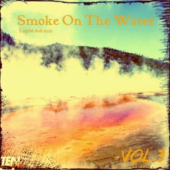 Smoke On The Water Vol.3 (Liquid DNB Mix)