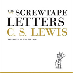 [Get] EBOOK 💗 The Screwtape Letters by  C. S. Lewis &  Joss Ackland KINDLE PDF EBOOK