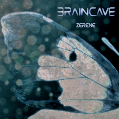 PREMIERE :  BRAINCAVE -  Zerene (Original Mix)