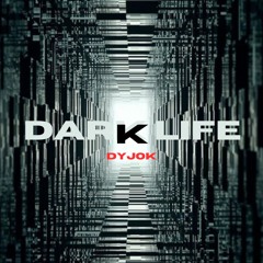 Dark Life (Original mix)