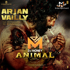 Arjan Vailly - Animal (Deejay Money)