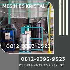 GARANSI, CALL: 0812-9393-9523, Mesin Es Tube 700 Kg Sungai Penuh