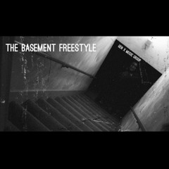 The Basement Freestyle