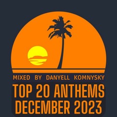 TOP 20 ANTHEMS DECEMBER 2023