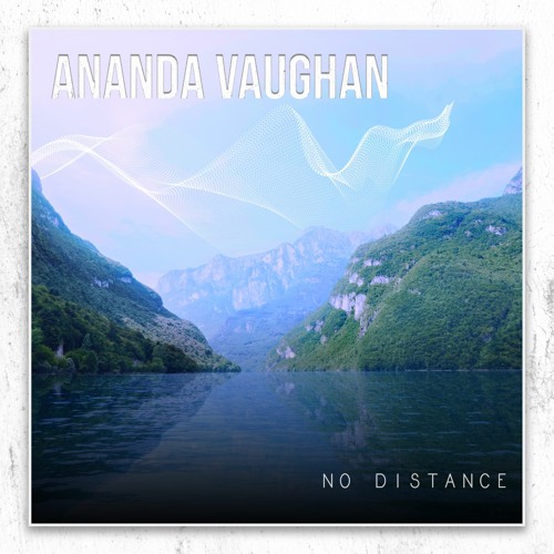 Ananda Vaughan - No Distance