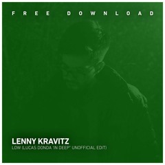 FREE DOWNLOAD: Lenny Kravitz - Low (Lucas Donda "In Deep" Unofficial Edit)