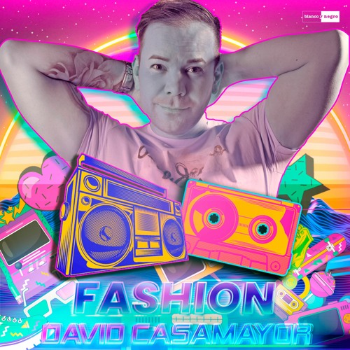 "Fashion" 👾 - David Casamayor (Official Audio)