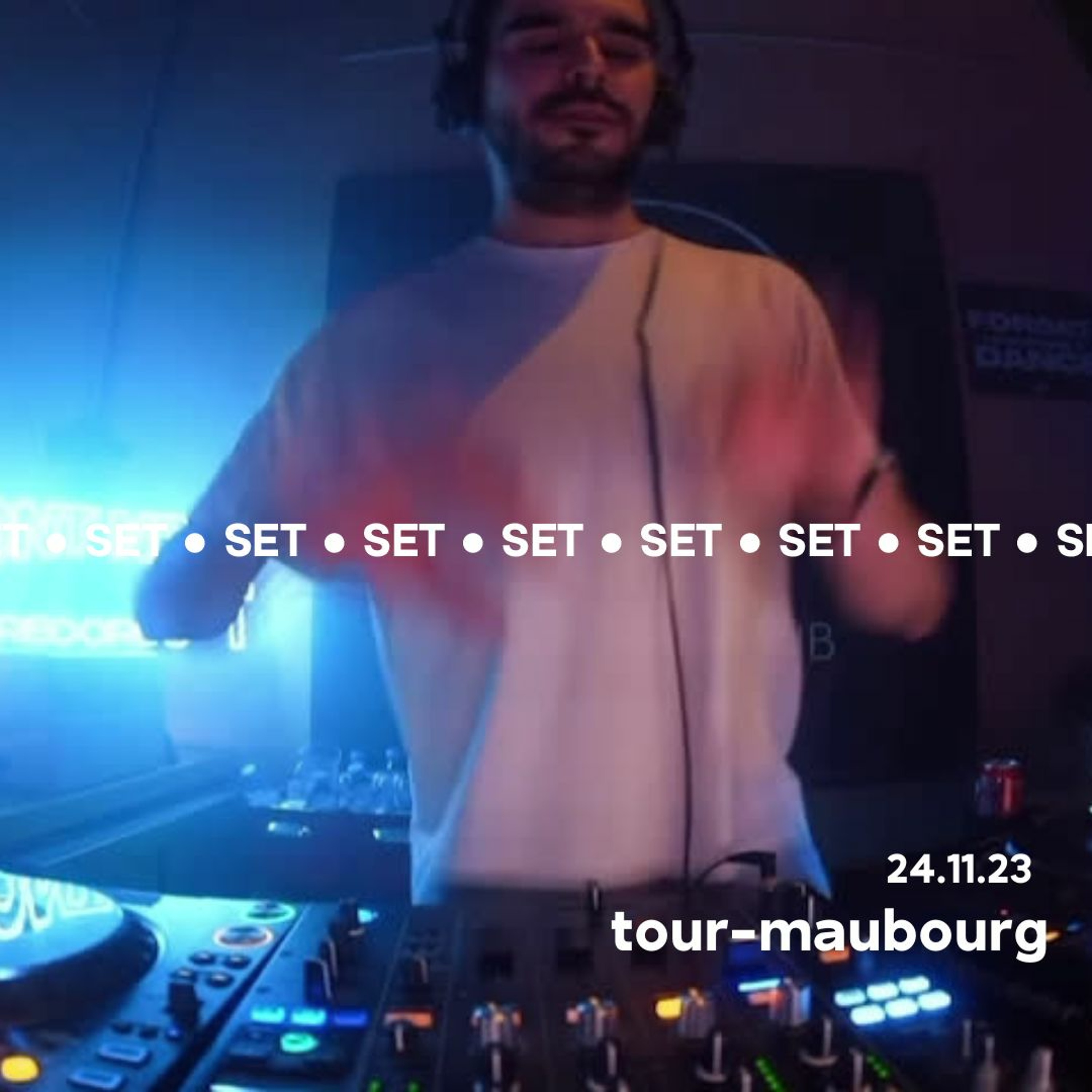 Tour-Maubourg @ Djoon for Pont Neuf Records 24.11.23