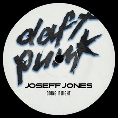 Daft Punk - Doing It Right (Joseff Jones)