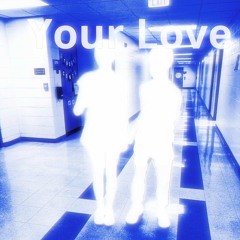 Your love (Feat. SSGKobe & Bandhman)